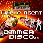 cover: Triple Agent - Dimmer Disco EP