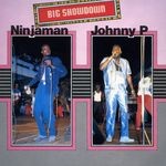 cover: Johnny P|Ninjaman - Big Showdown: Ninjaman & Johnny P