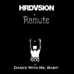 cover: Remute|Hrdvsion|Florian Kicks - Dance With Me, Baby!