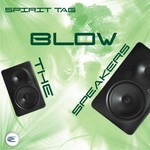 cover: Spirit Tag - Blow The Speakers