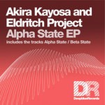 cover: Eldritch Project|Kayosa, Akira - Alpha State EP