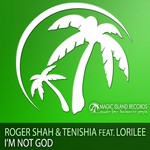 cover: Shah, Roger|Tenishia|Lorilee - I'm Not God