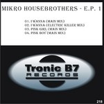 cover: Mikro Housebrothers - Mikro Housebrothers EP 1