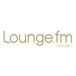 cover: Various - Lounge Fm: Vol 1 (unmixed tracks)