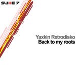 cover: Yaxkin Retrodisko - Back To My Roots