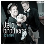 cover: Italobrothers - So Small