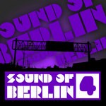 cover: Various - Sound Of Berlin 4: The Finest Club Sounds Selection Of House Electro Minimal & Techno