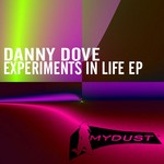 cover: Danny Dove - Experiments In Life EP