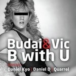 cover: Budai & Vic - B With U