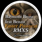 cover: Baymont Bross|Benzo - Faster Pussycat (remixes)