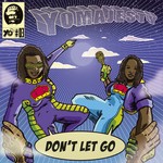 cover: Yo Majesty - Don't Let Go (remixes)