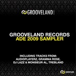 cover: Audioplayerz|Dj Lazz|Gramma Rose|Monsieur Al|Trebland - Grooveland Records ADE 2009 Sampler