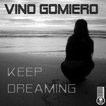 cover: Vino Gomiero - Keep Dreaming