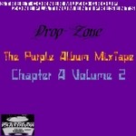 cover: Drop Zone - The Purple Album MixTape Chapter A Volume 2