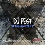 cover: Dj Pest - The King Has Come EP