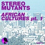 cover: Stereo Mutants - African Cultures: Pt 1