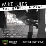 cover: Mike Jules - The Street Pickup (Part 1)