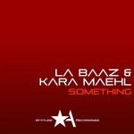 cover: La Baaz & Kara Maehl - Something