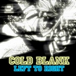 cover: Cold Blank - Left To Right