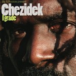 cover: Chezidek - I Grade