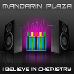 cover: Mandarin Plaza - I Believe In Chemistry