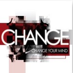 cover: Change - Change Your Mind