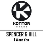 cover: Spencer & Hill - I Want You