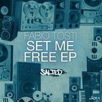 cover: Fabi Tosti - Set Me Free