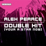 cover: Alex Pearce - Double Hit (You're A Star Now)