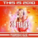 cover: Various - This Is 2010 Progressive House (unmixed tracks)