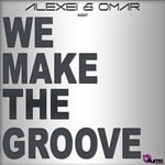 cover: Alexei & Omar - We Make The Groove