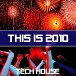 cover: Various - This Is 2010: Tech House (unmixed tracks)