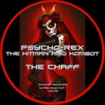 cover: Kombot|Psycho Rex|The Hitman - The Chaff