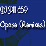 cover: Dj Spin 659 - Opose (remixes)