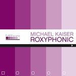 cover: Michael Kaiser - Roxyphonic