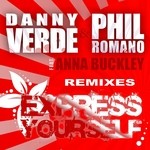 cover: Anna Buckley|Phil Romano|Verde, Danny - Express Yourself (remixes)