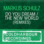 cover: Markus Schulz - Do You Dream / The New World (Remixes)