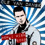 cover: Ole Van Dansk - How I Wish 2009