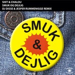 cover: Shit & Chalou - Smuk Og Dejlig - Remix EP