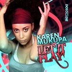 cover: Karen Mukupa - Let It Play (remixes)