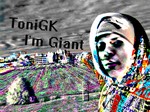 cover: Tonigk - I'm Giant