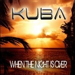 cover: Kuba - When The Night Is Over