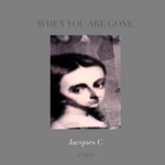 cover: Jacques C - When You Are Gone