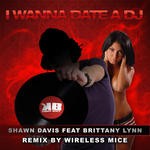 cover: Brittany Lynn|Davis, Shawn - I Wanna Date A DJ EP