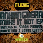 cover: Anhanguera - Make It Hot