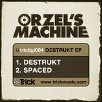 cover: Orzels Machine - Destrukt EP