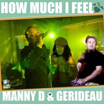 cover: Dj Manny D|Gerideau - How Much I Feel EP