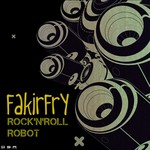 cover: Fakir Fry - Rock'n'Roll Robot EP