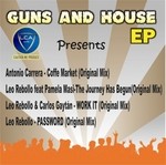 cover: Antonio Carrera|Carlos Gaytan|Rebollo, Leo - Guns & House EP