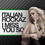 cover: Italian Rockaz - I Miss You So